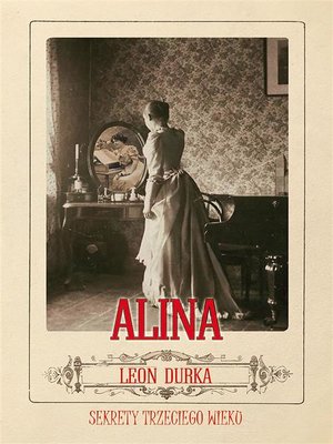 cover image of Alina--sekrety trzeciego wieku